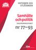 MOTIONER OCH UTLÅTANDEN. Samhälle och politik DAGORDNINGSPUNKT. nr 77 93