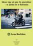 Säkrare vägar och gator för motorcyklister en självklar del av Nollvisionen