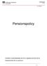 Pensionspolicy. Grästorps kommun Kommunförvaltningen Allmän verksamhet. Fastställd av Kommunfullmäktige , uppdateras före