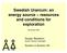 Swedish Uranium: an energy source resources and conditions for exploration