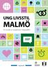 UNG LIVSSTIL MALMÖ. En studie av ungdomar i högstadiet. Ulf Blomdahl, Stig Elofsson, Karolina Bergmark och Linda Lengheden
