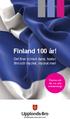 Finland 100 år! Det firar vi med dans, teater, film och mycket, mycket mer! Öppna och läs om alla evenemang!