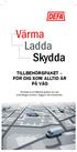 Värma Ladda Skydda TILLBEHÖRSPAKET FÖR DIG SOM ALLTID ÄR PÅ VÄG. Skräddarsy ett tillbehörspaket som gör arbetsdagen enklare, tryggare och bekvämare.