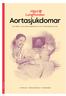 Aortasjukdomar EN SKRIFT OM AORTAANE URYSM OCH AORTADISSE KTION S YMPTOM B E HANDLING F ORSKNING TEMA AORTA