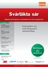 Svårläkta sår. Patientsäker och individanpassad sårbehandling. Rätt diagnos = Rätt sårmaterial