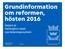 Grundinformation om reformen, hösten 2016