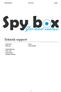 Teknisk Rapport Spybox. Teknisk rapport. Projektmedlemmar: Fredric Holm Markus Nilsson Christopher Åkersten