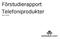 Förstudierapport Telefoniprodukter