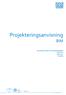 Projekteringsanvisning BIM FÖR PROJEKTÖRER OCH ENTREPRENÖRER UTGÅVA 9 5 DEC SIDOR