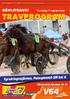TRAVPROGRAM GÄVLETRAVET. Fyraåringsstjärnan, Ponnymonté-SM kat A. Torsdag 7 september. Första start klockan SVERIGES SNABBASTE BANA