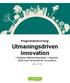 Programbeskrivning: Utmaningsdriven innovation Globala hållbarhetsmålen i Agenda 2030 som drivkraft för innovation. Version