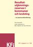 Resultatutjämningsreserver. kommuner. och landsting. en praxisundersökning. KFi-rapport nr 128