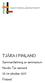 TJÄRA I FINLAND. Sammanfattning av seminarium Nordic Tar network oktober 2017 Finland