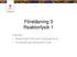 Föreläsning 3 Reaktorfysik 1. Litteratur: Reaktorfysik KSU.pfd (fördjupad kurs) IntroNuclEngChalmers2012.pdf
