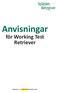 Anvisningar. för Working Test Retriever. Gällande fr o m och tills vidare