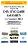 TYRESÖ BORDTENNISKLUBB inbjuder till DIN BYGGARE SMASHEN. 6-7 oktober 2012