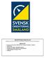 ÅRSMÖTESHANDLINGAR Handlingar till SmOF årsmöte läggs in på Smålands OF hemsida samt mailas till föreningarna