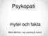 Psykopati. myter och fakta. Märta Wallinius, Leg. psykolog & med.dr