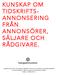 KUNSKAP OM TIDSKRIFTS- ANNONSERING FRÅN ANNONSÖRER, SÄLJARE OCH RÅDGIVARE.