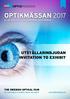 OPTIKMÄSSAN 2017 UTSTÄLLARINBJUDAN INVITATION TO EXHIBIT. THE SWEDISH OPTICAL FAIR For information in English, please see page 5