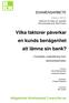 Vilka faktorer påverkar en kunds benägenhet att lämna sin bank?