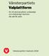 Vänsterpartiets Valplattform. - för ett demokratiskt, småskaligt och miljövänligt Vaxholm där alla får plats