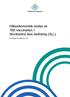 Hälsoekonomisk analys av TBE-vaccination i Stockholms läns landsting (SLL) Framtagen på uppdrag av SLL