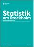 Statistik. om Stockholm Ekonomiskt bistånd Månadsrapport januari 2017 och preliminära uppgifter för februari. The Capital of Scandinavia. stockholm.