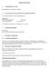 PRODUKTRESUMÉ. Enbart för oralt bruk. Ska användas outspätt, därför finns ingen tillgänglig information om kompatibla spädningsmedel.