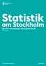 Statistik. om Stockholm. Förvärvsarbetande i Stockholm 2013 Årsrapport. The Capital of Scandinavia. stockholm.se