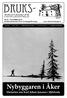 BRUKS- Nybyggaren i Åker. ANVISNINGEN NR 36 NOVEMBER 2018 Medlemsblad från Åkers Hembygdsförening. Historien om Karl Johan Jansson i Björknäs
