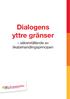 Dialogens yttre gränser. säkerställande av likabehandlingsprincipen