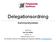 Delegationsordning. Kommunstyrelsen Dnr: KS 2019/2