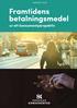 RAPPORT 2018 FRAMTIDENS BETALNINGSMEDEL. ur ett konsumentperspektiv