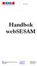 Handbok websesam KHS (Kommunal hjälpmedelssamverkan i Kalmar län) Franska vägen Kalmar