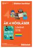 Bibblan berättar ÅK 4 HÖGLÄSER. Läsåret 17/18. Åk 4 högläser Marika Alneng och Lena Sundström barnutvecklingsgruppen på Stockholms stadsbibliotek