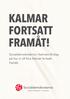 KALMAR FORTSATT FRAMÅT!