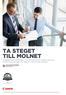 TA STEGET TILL MOLNET. imagerunner ADVANCE Third Generation 2 nd Edition-serien av multifunktionsenheter för färg och svartvitt på kontoret.