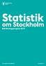 Statistik. om Stockholm Befolkningsprognos The Capital of Scandinavia. stockholm.se