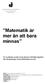 Matematik är mer än att bara minnas