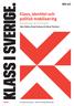 Klass, identitet och politisk mobilisering. Klassmedvetande i det 21:a århundradet. Niels Stöber, Daniel Suhonen & Göran Therborn