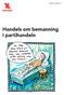 HANDELS VALSERIE Handels om bemanning i partihandeln