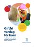 Giftfri vardag för barn. Handlingsplan för giftfria förskole- och skolmiljöer i Kalmar kommun. Beslutades av kommunfullmäktige