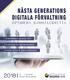 NÄSTA GENERATIONS DIGITALA FÖRVALTNING o p t i m e r a s a m h ä l l s n y t t a