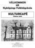 VÄLKOMMEN till Nyköpings Folkhögskola KULTURCAFÉ. Hösten 2018