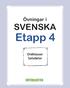 Övningar i SVENSKA. Etapp 4. Ordklasser Satsdelar