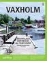 VAXHOLM ARCHIPELAGO EXPERIENCES ALL YEAR ROUND. Skärgårds upplevelser året runt