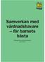 Samverkan med vårdnadshavare för barnets bästa. Riktlinjer för kommunal förskola