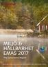 MILJÖ & HÅLLBARHET EMAS The Conscience Report. Redovisningen omfattar Kährs Group Sverige och verksamheten i Nybro, Blomstermåla och Malmö