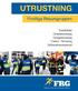 UTRUSTNING. Frivilliga Resursgruppen. Teamkläder Grundutrustning Grupputrustning Väskor / förvaring Informationsmaterial